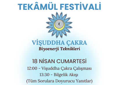 18 Nisan Tekâmül Festivali - Vişuddha Çakra Çalışması